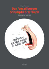 Das Vorarlberger Schimpfwörterbuch (Schimpfen, Fluchen, Spotten in Vorarlberg) : Mit Karikaturen von Silvio Raos （2019. 220 S. 215 mm）