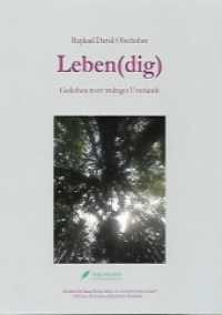 Leben(dig) : Gedeihen trotz widriger Umst&auml;nde （2. Aufl. 2019. 160 S. Photos. 21 cm）