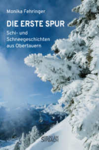 DIE ERSTE SPUR : Schi- und Schneegeschichten aus Obertauern （NED. 2024. 160 S. 19 cm）