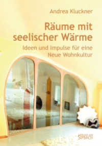 RÄUME MIT SEELISCHER WÄRME : Ideen und Impulse für eine neue Wohnkultur （2025. 68 S. 27 Abb. 21 cm）