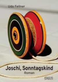 JOSCHI, SONNTAGSKIND : Roman （2025. 350 S. 21 cm）