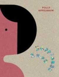 Polly Apfelbaum : Happiness Runs