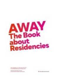 AWAY : The Book about Residencies （2018. 320 S. 28 cm）