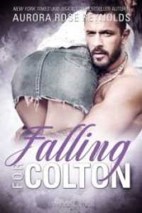 Falling for Colton （2020. 260 S. 21 cm）