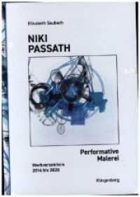 Niki Passath - Performative Malerei : Werkverzeichnis 2014 bis 2020 （Originalauflage. 2021. 144 S. 270 Abb. 21.4 cm）
