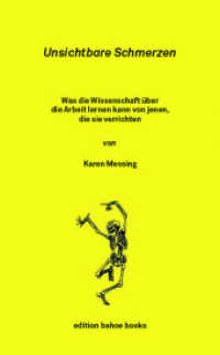 Unsichtbare Schmerzen : Was die Wissenschaft über die Arbeit lernen kann von jenen, die sie verrichten （2021. 256 S. 21 cm）