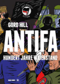 Antifa : Hundert Jahre Widerstand. Mit einem Vorwort von Mark Bray, Autor von Antifa: The Anti-fascist Handbook （3. Aufl. 2023. 116 S. 22 x 31 cm）