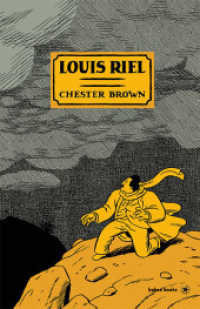 Louis Riel : Eine Comic-Biografie （2021. 280 S. 24 cm）