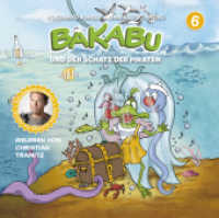 Bakabu und der Schatz der Piraten, 1 Audio-CD : 3600 Min. (Bakabu) （2020. 1 Abb. 125 x 142 mm）
