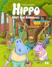 Hippo baut ein Baumhaus (Hippo 2) （2021. 32 S. 270 mm）