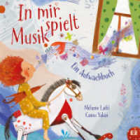 In mir spielt Musik : Ein Aufwachbuch. Wenn der Start in den Tag zum Konzert wird: Eine Geschichte in Reimen voller Naturklänge und Geräusche. Auditive Wahrnehmung fördern! Kinderbücher ab 3 （2024. 28 S. 178 mm）