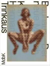 Karl Hermann Trinkaus : Bauhaus - Der neue Mensch. Katalog zur Ausstellung im Museum der Bildenden Künste, Leipzig （2019. 344 S. 25 cm）