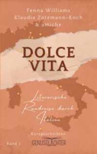 Dolce Vita: Literarische Rundreise durch Italien