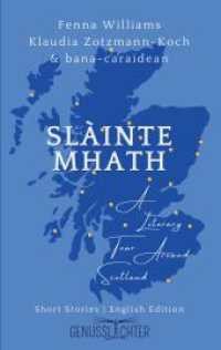 Slàinte Mhath (English edition): A Literary Tour Around Scotland