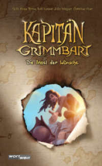 Kapitän Grimmbart : Kapitän Grimmbart - Die Insel der Wünsche - Band 3. Abenteuergeschichte zum Selbstlesen und Vorlesen. Kinderbuchreihe ab 8 Jahren. (KAPITÄN GRIMMBART 3) （Erstausgabe. 2023. 110 S. 12 Abb. 20 cm）