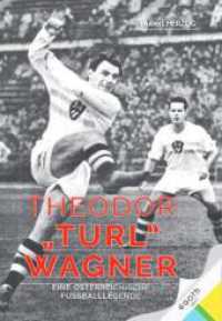Theodor Turl Wagner （2024. 328 S. 210 mm）