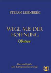 Wege aus der Hoffnung : Satiren （2022. 288 S. 0 Abb. 21 cm）