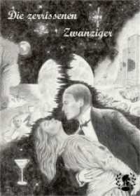 Die zerrissenen Zwanziger : Anthologie （2022. 168 S. 9 Abb. 21 cm）