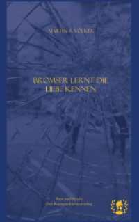 Bromser lernt die Liebe kennen （2022. 124 S. 0 Abb. 18.5 cm）