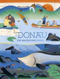 Donau : Ein magischer Fluss （2022. 32 S. 31 cm）