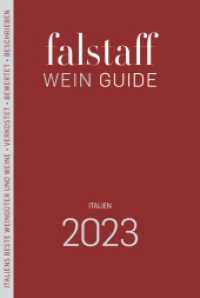 Falstaff Wein Guide Italien 2023 : Italiens beste Weing&uuml;ter und Weine - Verkostet - Bewertet - Beschrieben （2022. 576 S. 21 cm）