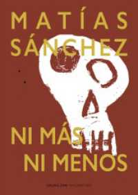MATÍAS SÁNCHEZ : NI MÁS NI MENOS （2022. 596 S. 21 cm）