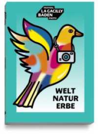 WELT.NATUR.ERBE : Festival La Gacilly-Baden Photo - Katalog 2024 （2024. 304 S. 155 Abb. 24 cm）