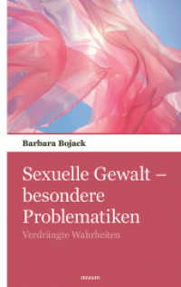 Sexuelle Gewalt - besondere Problematiken: Verdrängte Wahrheiten