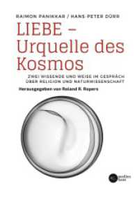 Liebe - Urquelle des Kosmos : Zwei Wissende und Weise im Gespräch über Religion und Naturwissenschaft （2023. 240 S. 210 mm）