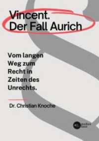 Vincent. Der Fall Aurich : Vom langen Weg zum Recht in Zeiten des Unrechts （2024. 140 S. 210 mm）