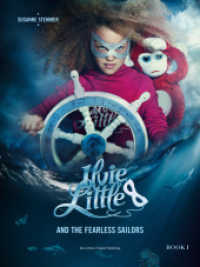 Ilvie Little and the Fearless Sailors : Bilderbuch (Ilvie Little 1) （2020. 160 S. Collagen. 21 cm）