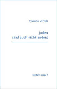 Juden sind auch nicht anders (tandem:essay 7) （2025. 240 S. 20.5 cm）