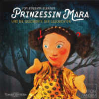 Prinzessin Mara,1 Audio-CD : und die Geschichte der Geschichten