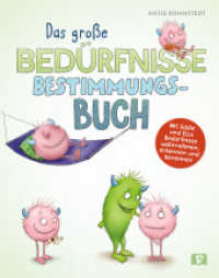 Bedürfnisse : Das große Bestimmungsbuch. Mit Eddie und Ella Bedürfnisse wahrnehmen, erkennen und benennen. Grundbedürfnisse eines Kindes einfach erklärt. Stärkt Resilienz, für Kinder ab 5 （2025. 40 S. 270 mm）