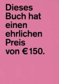 Dieses Buch hat einen ehrlichen Preis von EUR 150. （2022. 152 S. 24 cm）