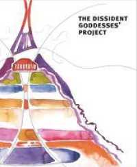 THE DISSIDENT GODDESSES' PROJECT （2022. 360 S. 27 cm）