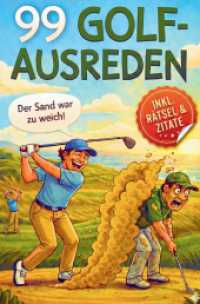 99 Golf-Ausreden für Golfer : Nächstes Mal triffst du das Loch! Das ultimative Golfbuch Geschenk für Golfer