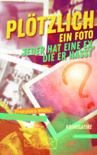 Plötzlich ein Foto : Jeder hat eine Ex, die er hasst （2021. 420 S. 19 cm）