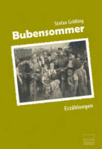 Bubensommer : Erzählungen （2021. 148 S. 15.5 x 22.5 cm）
