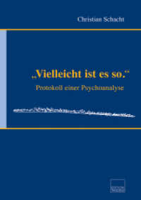 "Vielleicht ist es so." : Protokoll einer Psychoanalyse （2022. 320 S. 24.5 cm）