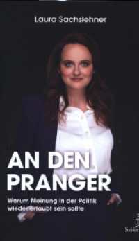 An den Pranger : Warum Meinung in der Politik wieder erlaubt sein sollte （2023. 200 S. 21.5 cm）