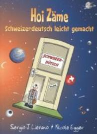 Hoi Zame : Schweizerdeutsch Leicht Gemacht （2ND）