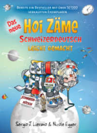 Das neue Hoi Zäme : Schweizerdeutsch leicht gemacht （2., überarb. Aufl. 168 S. 23.5 cm）