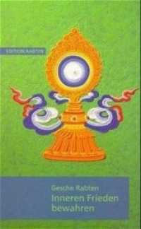 Inneren Frieden bewahren : Erklärungen über Geduld auf der Grundlage von Kap. 6 des Textes Bodhisattvacharyavatara des indischen Meisters Schantideva （2. Aufl. 1998. 144 S. 2 Abb. 19 cm）