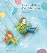 Lisa und Max. Das liechtensteinische Bilderbuch / Lisa und Max. Der Jahrmarkt : Die Oktober-Geschichte (Lisa und Max. Das liechtensteinische Bilderbuch 10) （2014. 32 S. Durchgehend farbig illustriert. 25 cm）