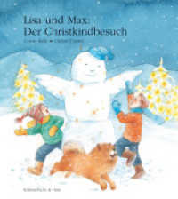 Lisa und Max. Das liechtensteinische Bilderbuch / Lisa und Max. Der Christkindbesuch : Das Monatsbuch Dezember (Lisa und Max. Das liechtensteinische Bilderbuch 12) （2013. 32 S. Durchgehend farbig illustriert. 25 cm）