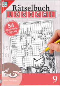 Logical R&auml;tselbuch 9 : Logik-R&auml;tsel (Logical R&auml;tselbuch) （2. Aufl.）