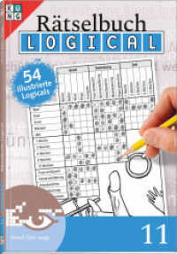 Logical R&auml;tselbuch 11 : Logik-R&auml;tsel (Logical R&auml;tselbuch) （2. Aufl.）