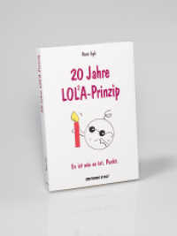 20 Jahre LOLA-Prinzip : Es ist wie es ist. Punkt. （1. Aufl. 2012. 232 S. 21,5 cm）