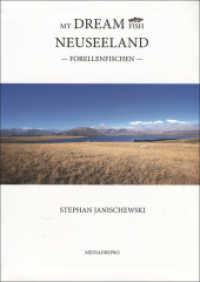 My Dream Fish - Forellenfischen in Neuseeland : Ein aussergewöhnlicher und reich bebildeter Reiseratgeber （2013. 384 S. über 600 farb. Abb., Kartenmaterial. 25 cm）